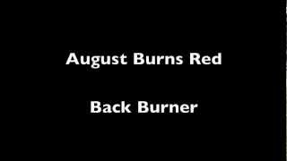 August Burns Red- Back Burner (Lyrics and Meaning)