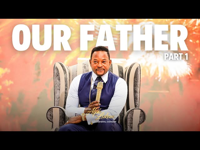 Our Father [Part 1] - Pastor Alph Lukau class=