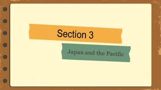 Section 3 - Japan and the Pacific and Chapter 22: Challenges and Hope for the Future