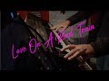 Love On A Real Train - Tangerine Dream Cover (Live)