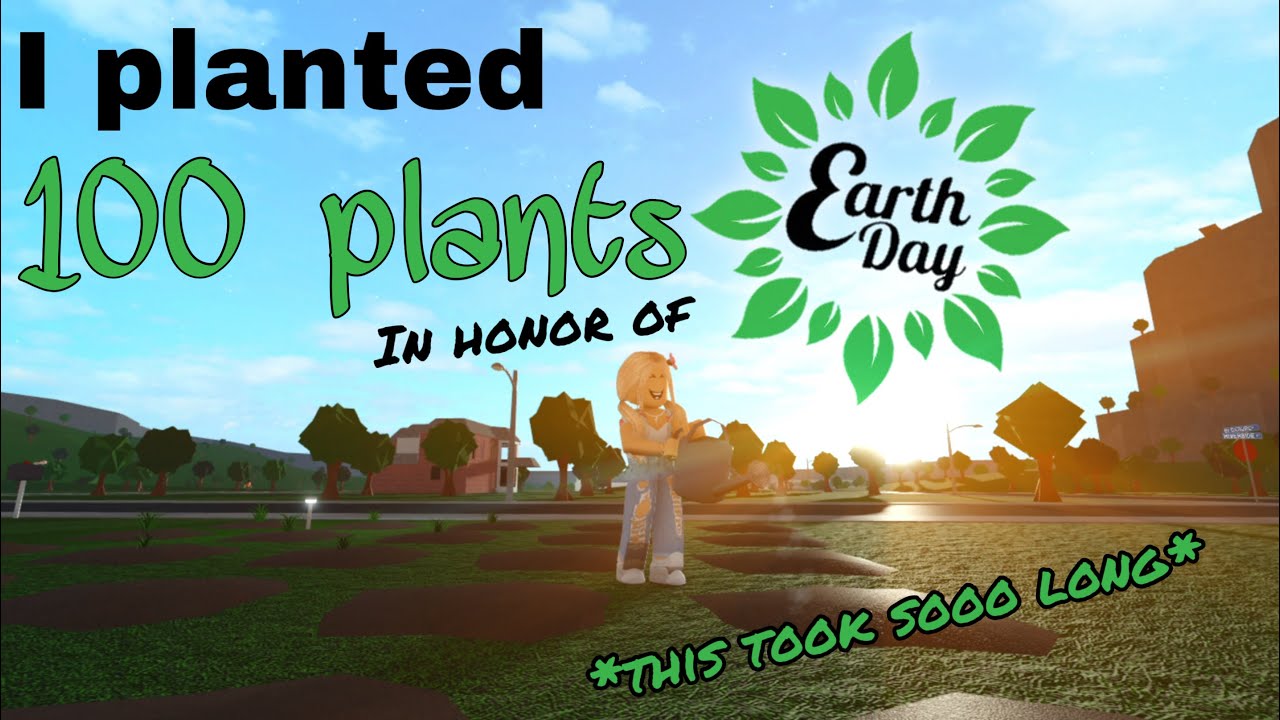 I planted *100 PLANTS* in Bloxburg in Honor of Earth Day! Roblox
