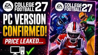 College Football 27 Price LEAKED & PC Version Confirmed!