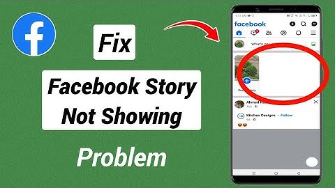 How to Fix Fb Story Not Showing Problem | Facebook Story Not Opening