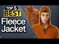 ✅ TOP 5 Best Fleece Jackets  : Today’s Top Picks