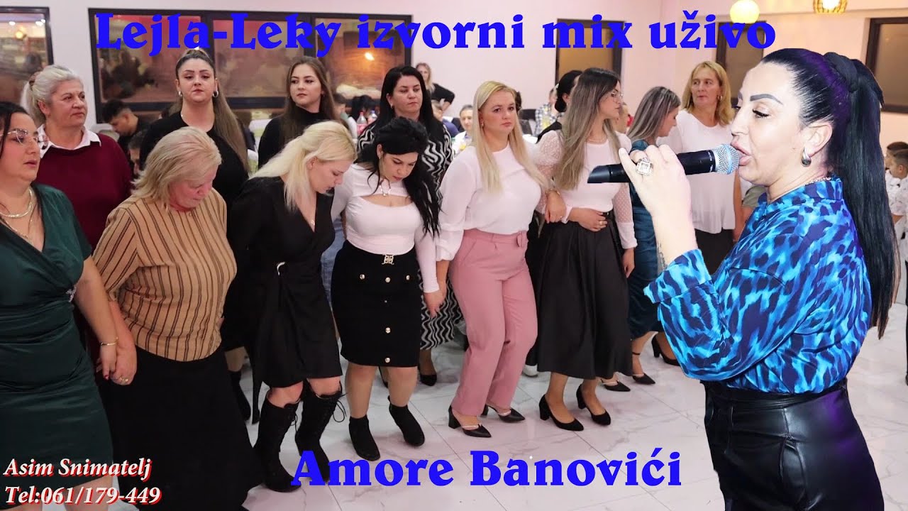 Rođendan Lejla Leky Zapjevala Najnoviji izvorni mix za goste na rođendanu Asim Snimatelj