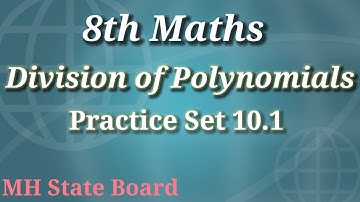 8th Maths | Division of Polynomials | Practice Set 10.1