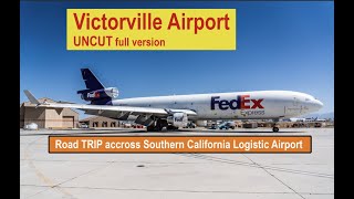 Victorville Airport ✈️ Airplane graveyard 👉 UNCUT version - AvGeeks only😎 trip across VCV