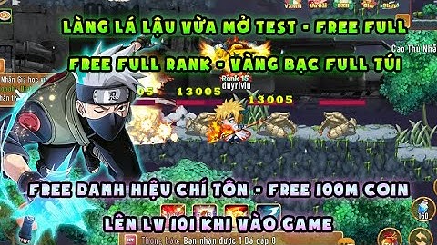 Làng Lá Lậu | Server mới test, vào game có ngay 100m coin, lên hẳn cấp 101 đầu game | Free vàng bạc