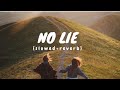 Sean Paul - No Lie (slowed   reverb) Feat. Dua Lipa