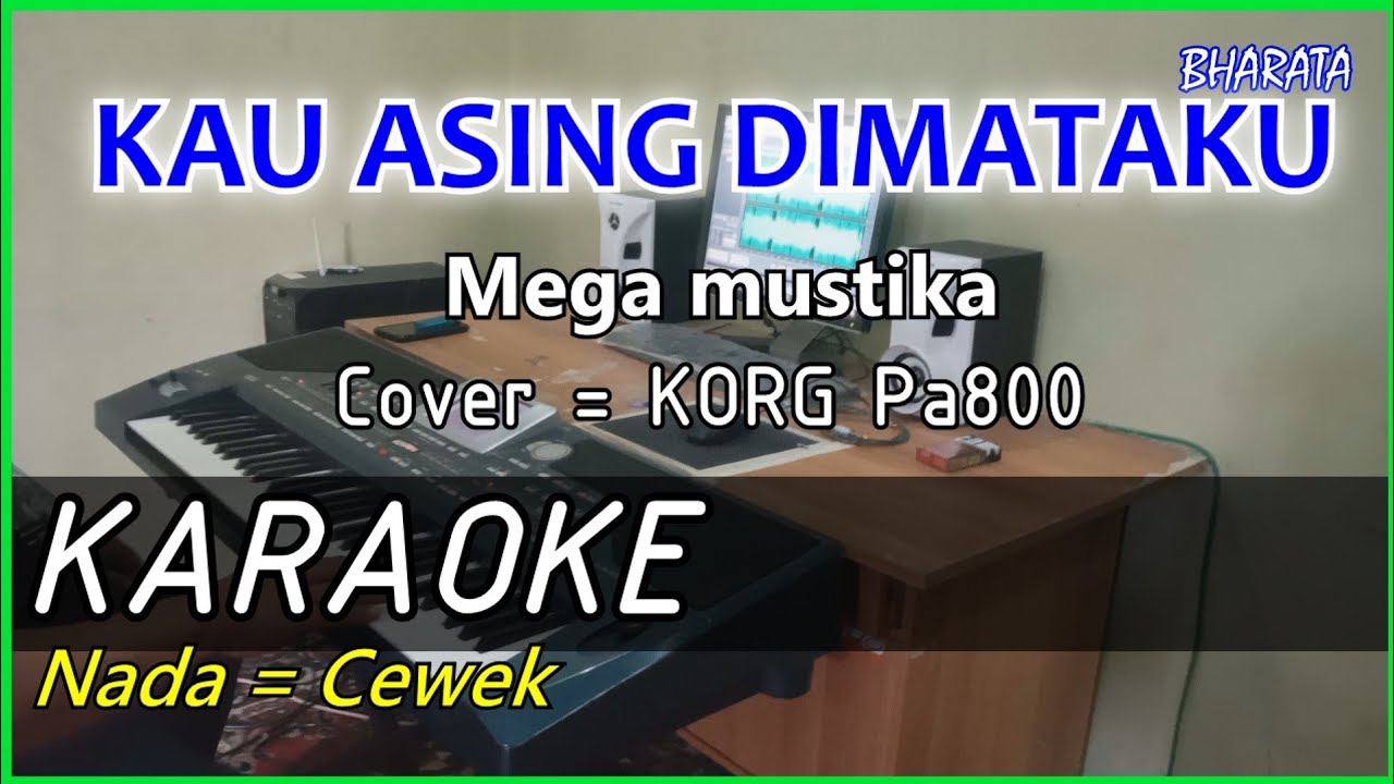 KAU ASING DIMATAKU - Mega mustika - KARAOKE - COVER Pa800