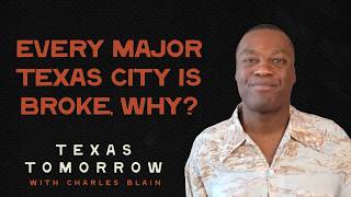 Every Major Texas City Is Broke, Why?