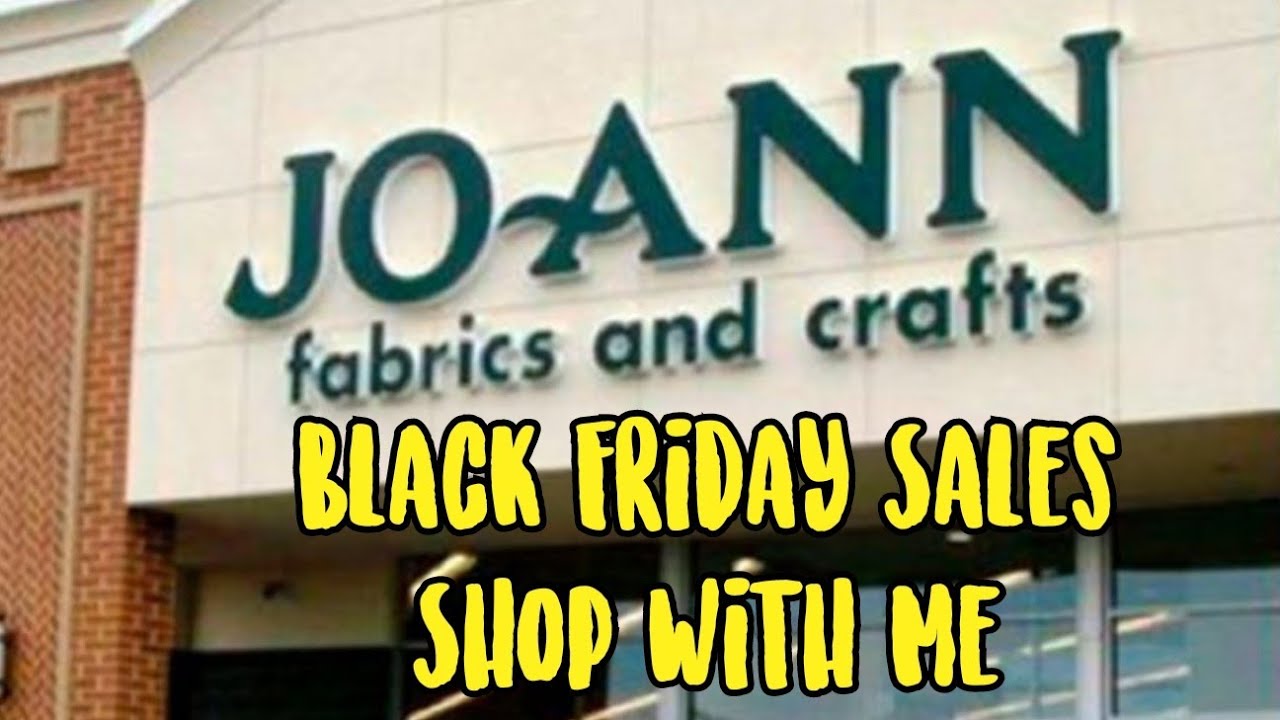 Joann Black Friday Sales Shop With Me YouTube