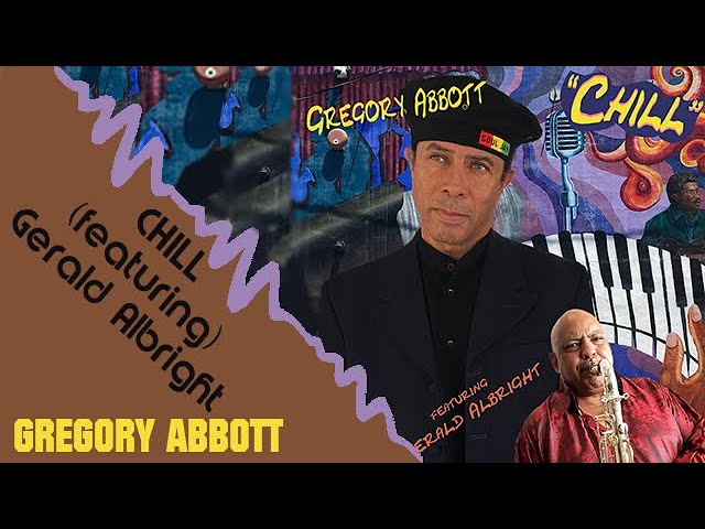 Gregory Abbott - Chill feat Gerald Albright