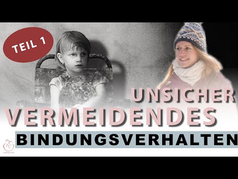 Video: Ängstliche Vermeidende Bindung: Was Dies In Beziehungen Bedeutet