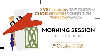 The 18th International Fryderyk Chopin Piano Competition (second round), session 1, 9.10.2021