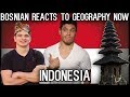 Bosnian reacts to Geography Now - Indonesia