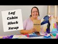 What is a Block Swap? Learn all about Quilt Club's Inaugural Log Cabin Block Swap!