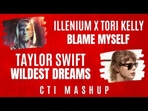 Illenium, Tori Kelly, Taylor Swift - Blame Myself x Wildest Dreams (CTI Mashup)