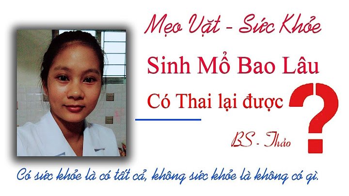 Sinh mổ bao lâu thì được mang thai