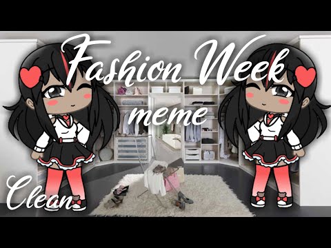 fashion-week-meme-•°-gachalife-°•-[-clean-]