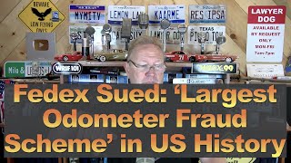 Fedex Sued: &#39;Largest Odometer Fraud Scheme&#39; in US History