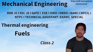 Thermal Engineering I Fuels I  Class 2