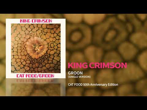 King Crimson - Groon (Cat Food: 50th Anniversary Edition)