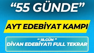 DİVAN EDEBİYATI FULL TEKRAR ''55 GÜNDE AYT EDEBİYAT KAMPI'' 18.GÜN