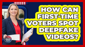 How Can First-time Voters Spot Deepfake Videos? - First Time Voter Expert