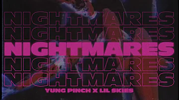 Yung Pinch - Nightmares Ft. Lil Skies