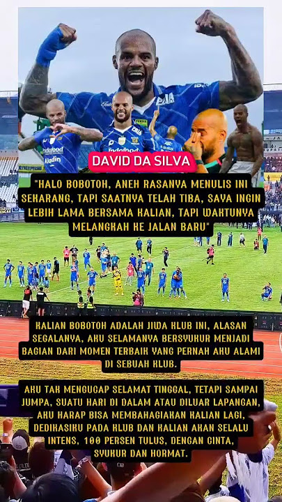 SAYA INGIN LEBIH LAMA BERSAMA KALIAN, TAPI WAKTUNYA MELANGKAH KE JALAN BARU 'DAVID DA SILVA' #persib