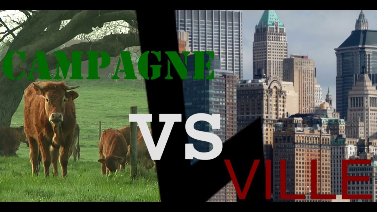 CAMPAGNE VS VILLE YouTube CAMPAGNE VS VILLE YouTube