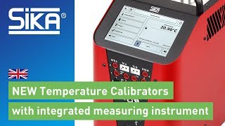 NEW SIKA temperature calibrators with integrated measuring instrument
