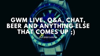 GWM Live, q&amp;A, watch chat, and anything else that comes up ;)