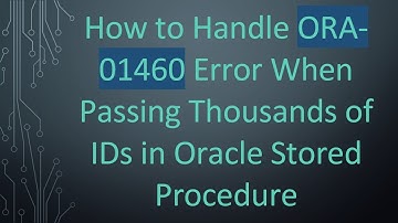 How to Handle ORA-01460 Error When Passing Thousands of IDs in Oracle Stored Procedure
