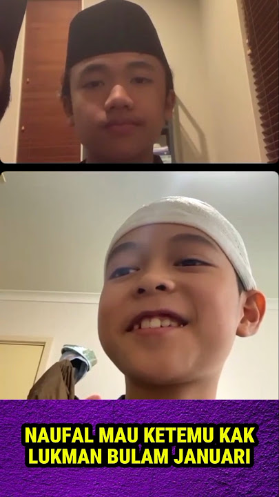 Naufal Mau Ketemu Lukman Nih