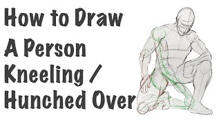 How to Draw a Person Kneeling / Hunched Over