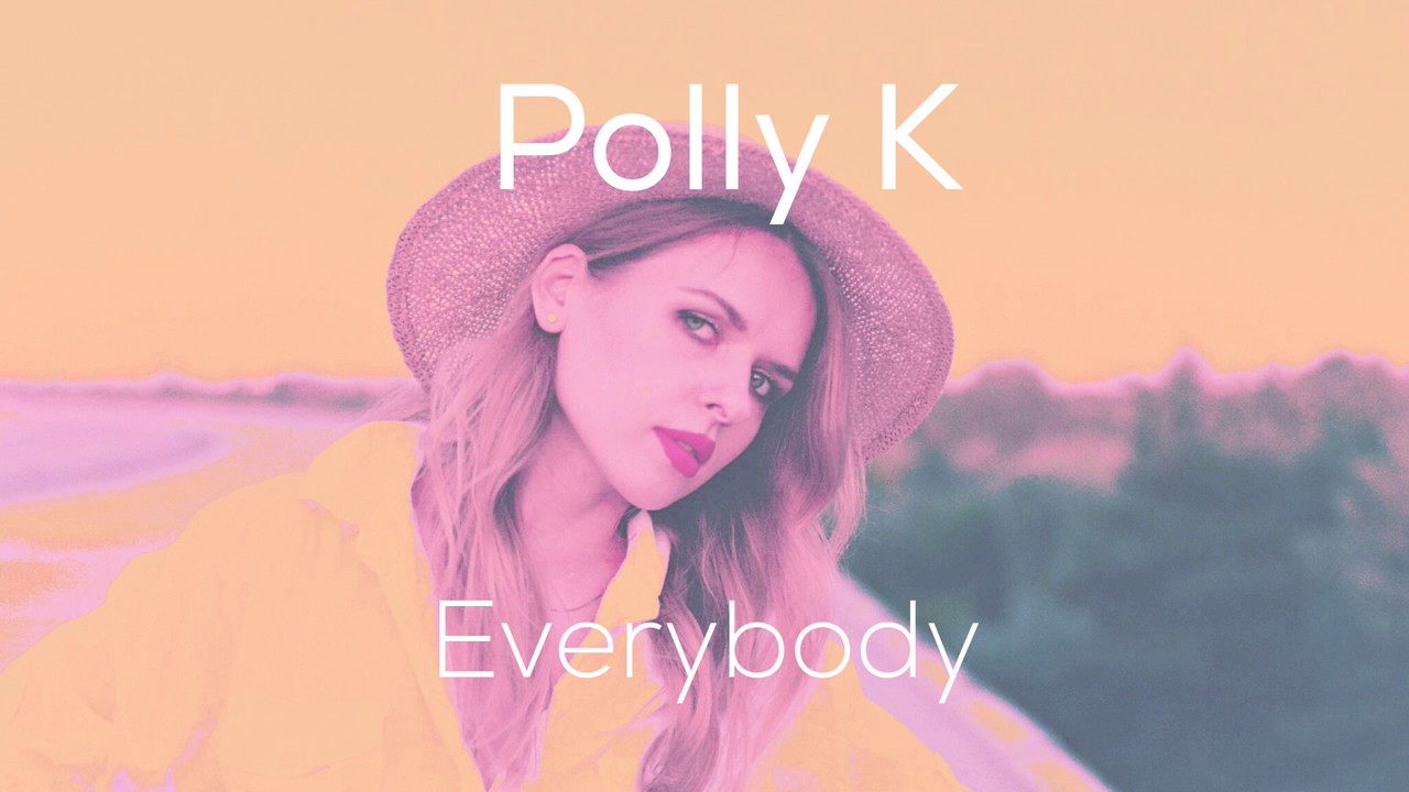 在 YouTube 上观看 Polly K  -  Everybody 在 YouTube 上观看 Polly K  -  Everybody