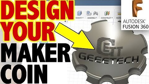 Fusion 360 Tutorial | Designing & 3D Printing Makercoin |  Geeetech A30 3D Printer