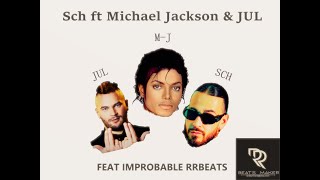 SCH ft Michael Jackson & JUL // Feat Improbable 2022 (prod by rrbeats)