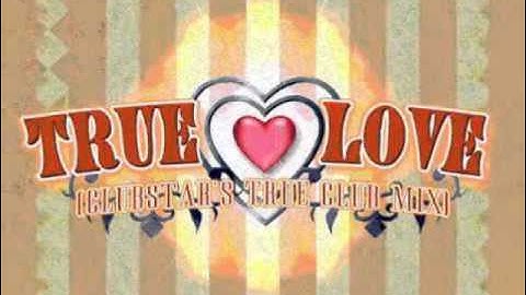 True Love - Clubstar