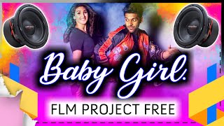 Flm Project Free Baby Girl Trance Remixe Dj Shibam Raj Vibration Bass Remixe