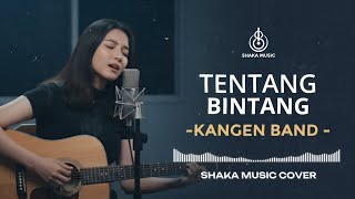 TENTANG BINTANG -  KANGEN BAND  | VIDEO LYRIC BY SHAKA MUSIC