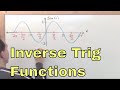 01 - Learn Inverse Trig Functions  (Calculus 2 Tutor)