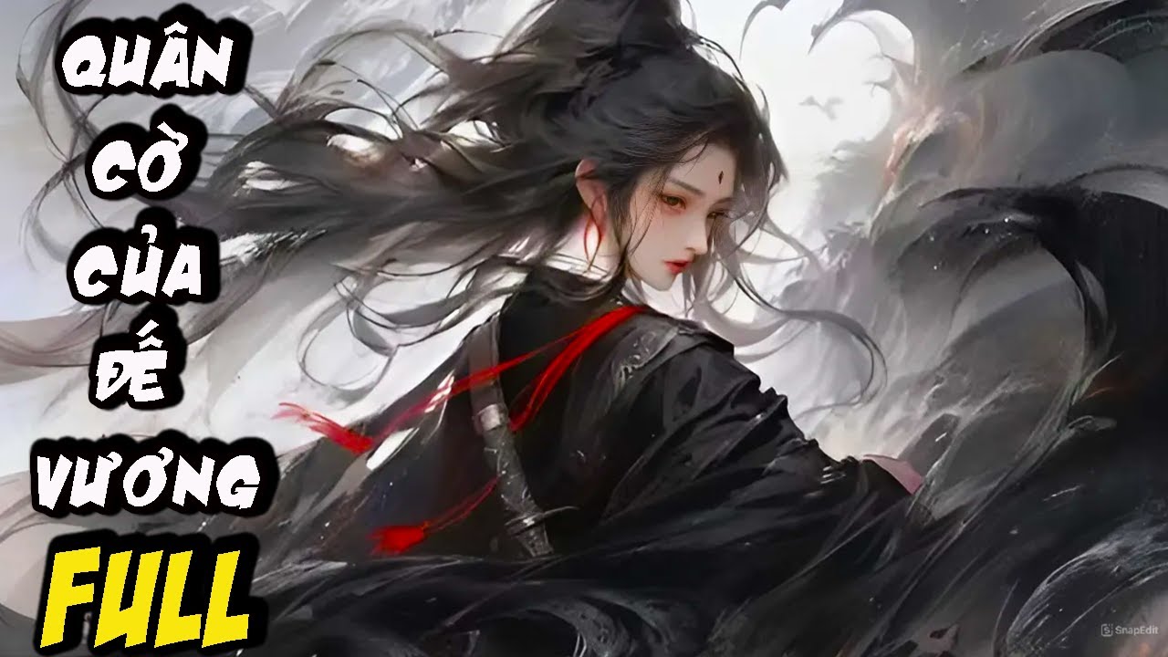 Ta Phò Tá Tra Nam Lên Ngôi, Nhưng Từ Đầu Đến Cuối Hắn Chỉ COi TA Là Quân Cờ|FULL