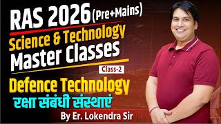 RAS 2026 Science &amp; Technology Master Classes | Defence Technology Class 2 | Prelims + Mains Strategy