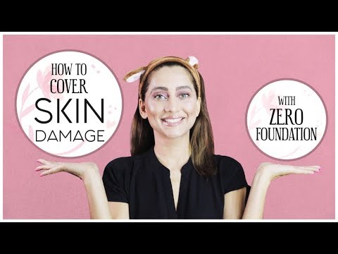 How to Cover Skin Damage with Zero Foundation | Anusha Dandekar