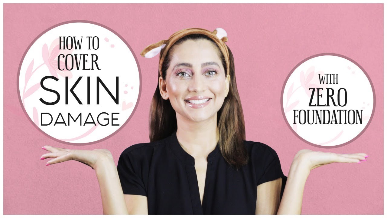How to Cover Skin Damage with Zero Foundation | Anusha Dandekar