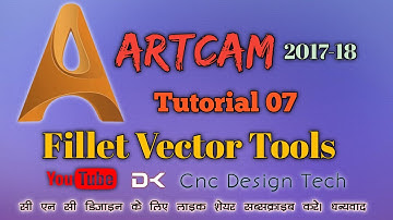 Artcam 2017-18 Tutorial 07 Fillet Vector Tools By Dk Cnc Design Tech