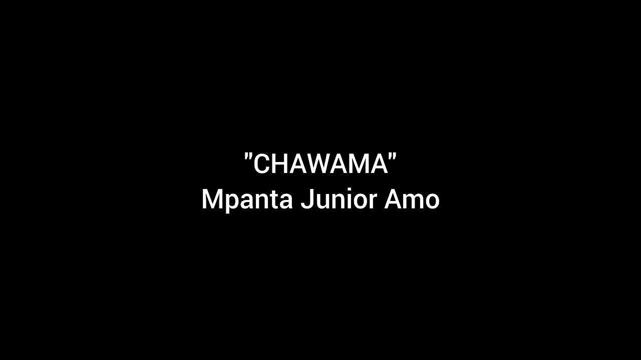 CHAWAMA_Mpata junior Amo